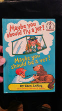 Load image into Gallery viewer, Vintage "Like New" Maybe You Should Fly a Jet! Maybe You Should Be a Vet! by Theo. LeSieg (Dr. Seuss) - Illustrated by Michael J. Smollin - Beginner