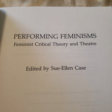 Load image into Gallery viewer, Performing Feminisms: Feminist Critical Theory and Theater