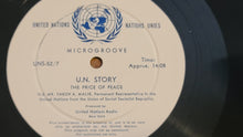 Load image into Gallery viewer, U.N. Story "The Price of Peace" by United Nations Radio 1952 Vinyl
