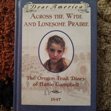गैलरी व्यूवर में इमेज लोड करें, Dear America Across The Wide And Lonesome Prairie: The Oregon Trail Diary of Hattie Campbell 1847