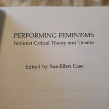 Load image into Gallery viewer, Performing Feminisms: Feminist Critical Theory and Theater
