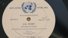 Load image into Gallery viewer, U.N. Story &quot;The Price of Peace&quot; by United Nations Radio 1952 Vinyl
