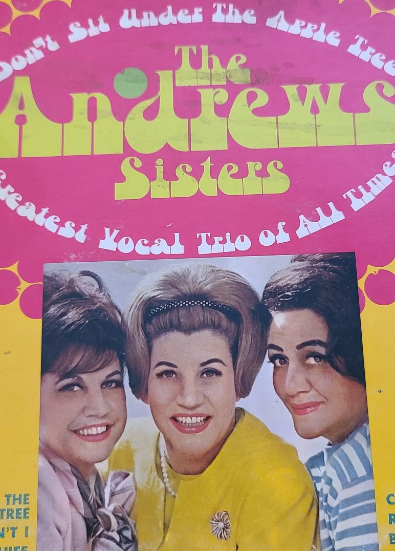 The Andrews Sisters Dont Sit Under The Apple Tree