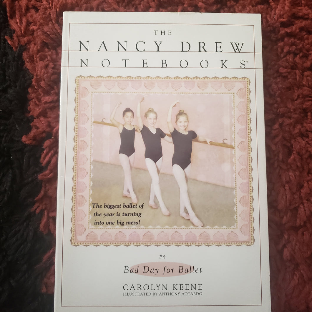 The Nancy Drew Notebooks #4 Bad Day for Ballet